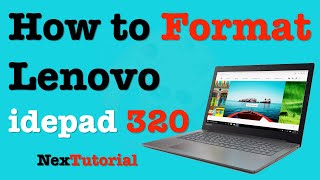 How to Format and Reset Lenovo ideapad 320 Laptop | Format Lenovo ideapad 320 | NexTutorial