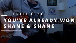 You've Already Won - Shane & Shane || LEAD ELECTRIC + HELIX