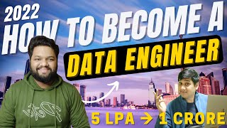 The Ultimate Data Engineer in 2022 | 5 Lakh LPA to 1 Crore | How?