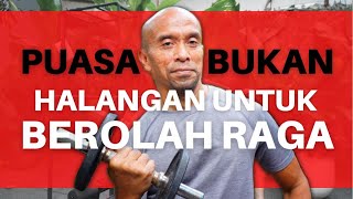 Puasa Bukan Halangan Untuk Berolah Raga #hamdihassyarbaini #puasa #olahraga #olahragapuasa