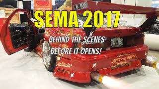 SEMA 2017  Behind the Scenes Before Opening to the Public Preview!