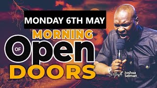 [Monday 6th  MAY] Morning Of Open Doors | Apostle Joshua Selman