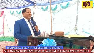 || TESTIMONIES TIME WITH JESUS CHRIST MINISTRIES PROPHET YUNUS || MASIH DE LOG channel