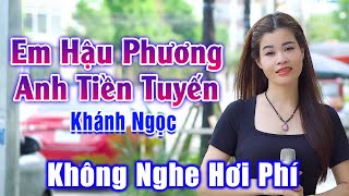 Em Hậu Phương Anh Tiền Tuyến - Em Gái Xinh Đẹp Hát Đường Phố Siêu Hay Không Nghe Hơi Phí -Khánh Ngọc