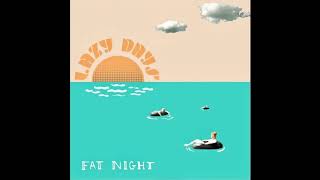 Fat Night - Sun Go Down