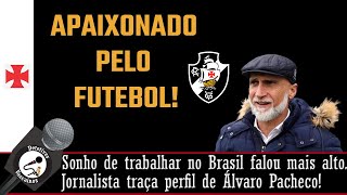 COMO ESTÃO AS CONVERSAS POR ÁLVARO PACHECO? ANALISTA TRAZ DETALHES DA FORMA DE TRABALHAR DO TÉCNICO!