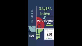 GALERA QUE INOVA - Participante 4