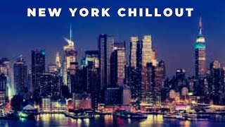 New York & New York Metropolitan Chillout Luxury Lounge Collection