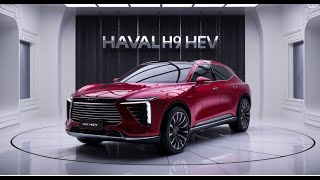 Haval H9 HEV: The Ultimate Luxury SUV for Off-Road Adventures