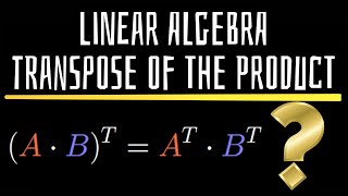 Linear Algebra - The transpose of the product of matrices