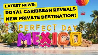 NEW Perfect Day Mexico Announced!