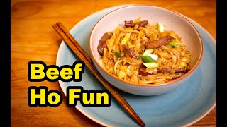 Beef Ho Fun Recipe - Make this Noodle Dish at Home!