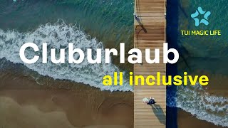 TUI MAGIC LIFE | Jetzt Cluburlaub für 2024 mit all inclusive buchen ☀