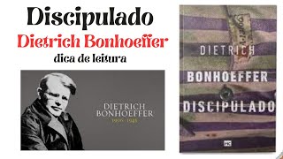 Dicas de Leituras  n 69 - Discipulado - Dietrich Bonhoeffer