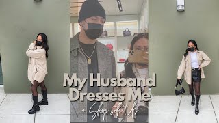 My Husband Dresses Me + SHOP w US (Crate & Barrel and Prada Outlet)!