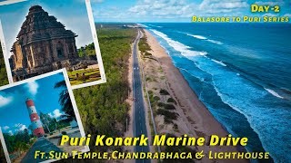 Puri Konark Marine Drive: Eye-Opening Views of Sun Temple, Chandrabhaga and ￼￼￼lighthouse || Part 2