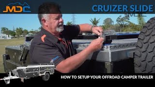 How to Setup your Offroad Camper Trailer: MDC Cruizer Slide Tutorial