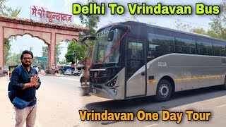 Delhi to vrindavan by bus/ vrindavan one day tour / vrindavan one day tour from delhi