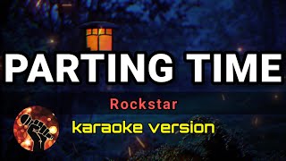 PARTING TIME - ROCKSTAR (karaoke version)