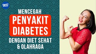 Mencegah Penyakit Diabetes Dengan Diet Sehat Dan Olahraga