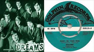 Dreams - Baby I Am Your Man