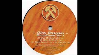 Olav Basoski   Give Me