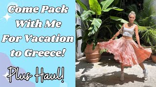 Come Pack With Me For Summer Vacation to Greece! (Plus Haul)