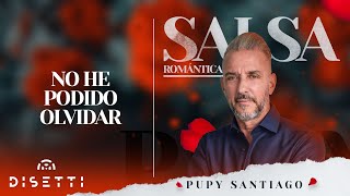 Pupy Santiago - No He Podido Olvidar (Audio Oficial) | Salsa Romántica Para Bailar