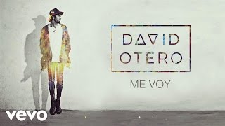 David Otero - Me Voy (Audio)