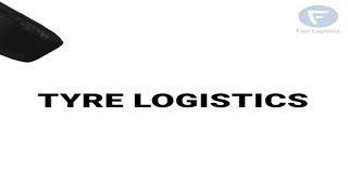 Tyre Logistics | Tire Transportation | Tyre Shipping | Supply Chain Solution for Tyre Industry