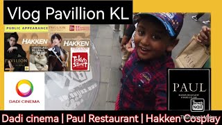 VLOG Dadi Cinema Pavilion Bukit Bintang KL| Eat @ Paul | Same Day Expo Anime Visit by Hakken Cosplay