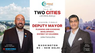 Tale of Two Cities with Dikshu Kukreja | Season Finale - New Delhi & Washington DC | John Falcicchio