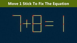 Move 1 Stick To Fix The Equation - Matchstick Puzzle