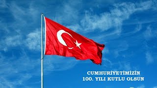 CUMHURİYETİN 100. YILI