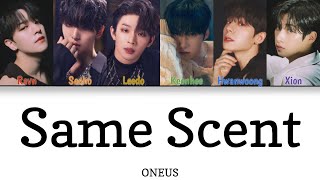 ONEUS - Same Scent (Color Coded Han|Rom|Eng Lyrics)