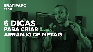 6 dicas para o seu primeiro ARRANJO DE METAIS 🎷🎺 Bratipapo