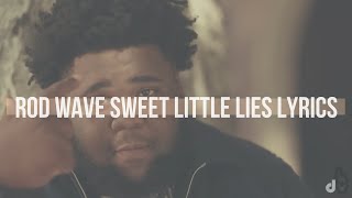 Rod Wave - Sweet Little Lies (Lyrics)