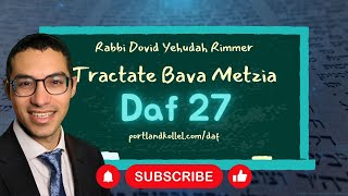 Daf Yomi Bava Metzia - Daf 27 with Rabbi Dovid Yehudah Rimmer