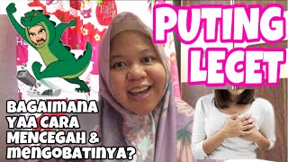 PUTING NYERI LECET dan LUKA? Yuk simak cara mencegah dan mengobati Puting Lecet!