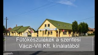 Fűtőkészülékek a szentesi Váczi-Vill Kft. kínálatából