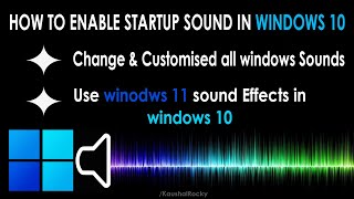 How to enable Windows Startup Sound in Windows 10 | Use Custom windows 11 Sounds in windows 10