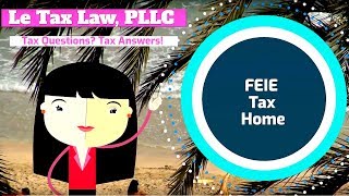 FEIE Tax Home Overview