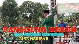 PANGGUNG HEBOH USTADZ AKRI PATRIO CP 085217279666 || DAN AINA HABIBAH