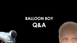 Balloon Boy: Q & A