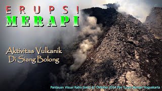 Erupsi Merapi  🌋 Aktivitas Vulkanik Siang Bolong !! Rabu 30 Oktober 2024  Turgo Sleman Yogyakarta.