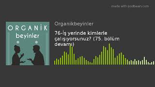 76-İş yerinde kimlerle çalışıyorsunuz? (75. bölüm devamı)