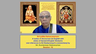 Sri Lalitha Sahasranamam Discourses in English-Session 12