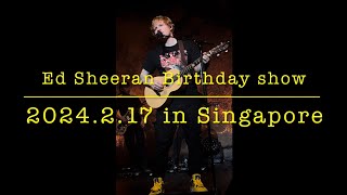 An evening with Ed Sheeran at The Capitol Theatre in Singapore on Birthday 17th Feb 2024