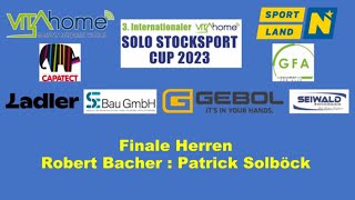 Solo Cup 2023, Finale Herren, Robert Bacher gegen Patrick Solböck