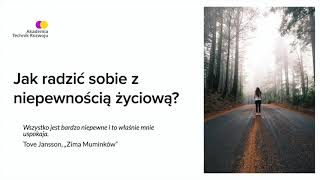 Jak radzić sobie z niepewnością życiową?